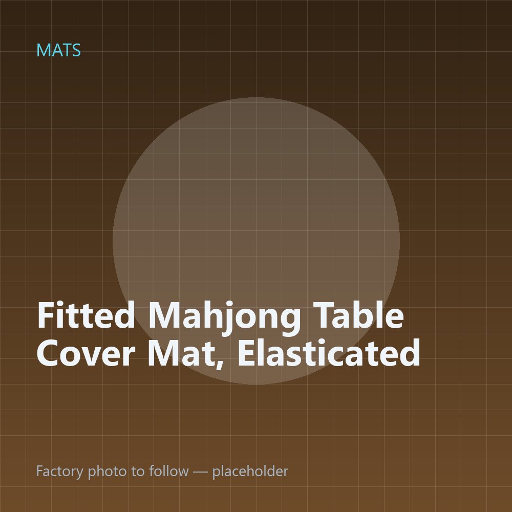 Fitted Mahjong Table Cover Mat, Elasticated — placeholder image
